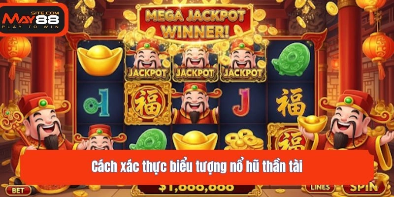 Cách xác thực biểu tượng nổ hũ thần tài