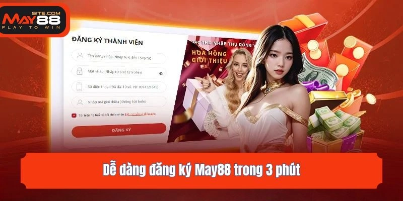 Dễ dàng đăng ký May88 trong 3 phút